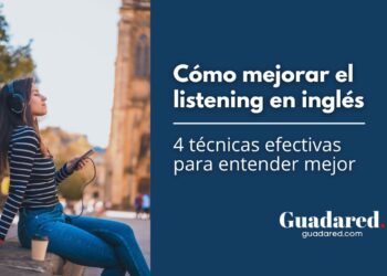 Cómo mejorar el listening en inglés: 4 técnicas efectivas para entender mejor