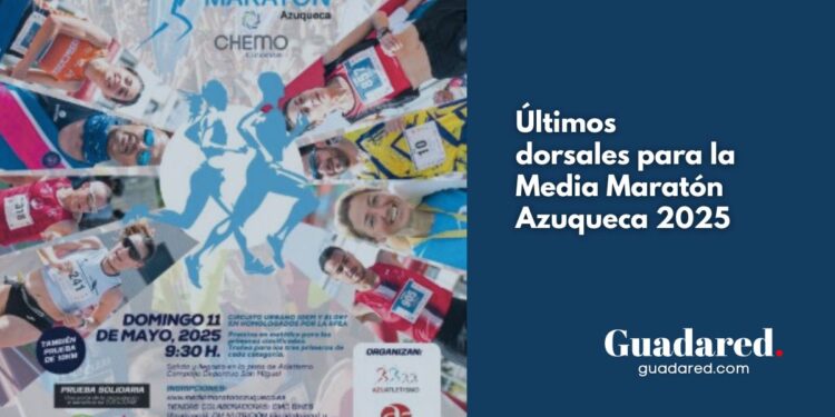 Corre la Media Maratón Azuqueca Chemo-Liconsa 2025: últimos dorsales antes del cierre de inscripciones