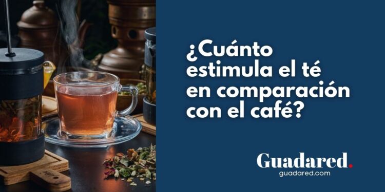 ¿A Cuántas tazas de café equivale una de té? Beneficios, riesgos y comparación