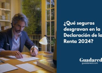 ¿Qué seguros desgravan en la Declaración de la Renta 2024? Guía de deducciones