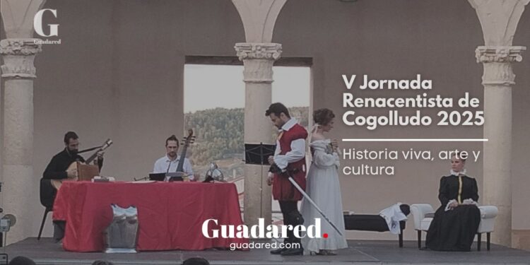 V Jornada Renacentista de Cogolludo 2025: historia viva, arte y cultura