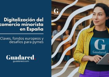 Digitalización del comercio minorista en España: claves, fondos europeos y desafíos para pymes