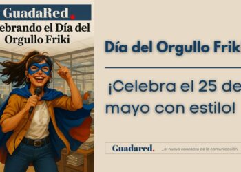 Día del Orgullo Friki 25 de mayo: qué es, por qué se celebra y cómo disfrutarlo