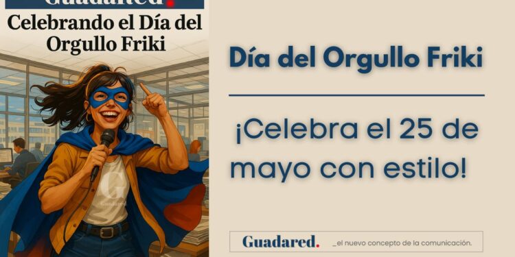 Día del Orgullo Friki 25 de mayo: qué es, por qué se celebra y cómo disfrutarlo