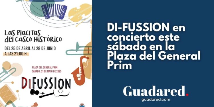 Concierto de DI-FUSSION en la Plaza del General Prim de Guadalajara este sábado 31 de mayo