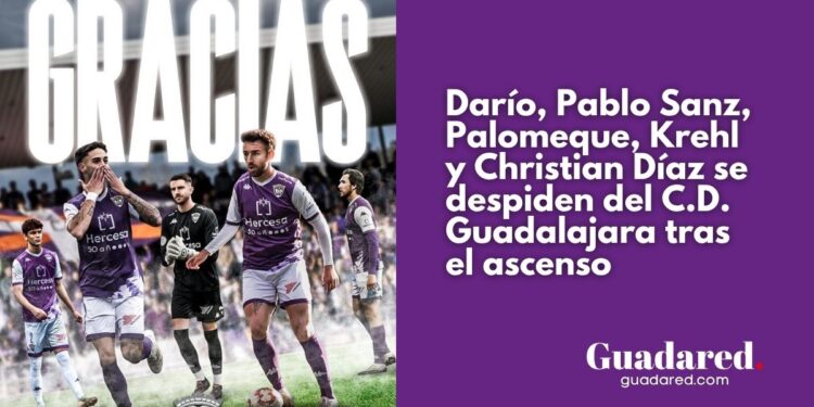 Darío, Pablo Sanz, Palomeque, Krehl y Christian Díaz se despiden del C.D. Guadalajara tras el ascenso