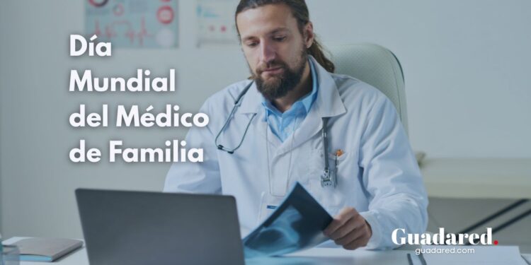 Desde GuadaRed: Día Mundial del Médico de Familia 2025 y la importancia de fortalecer la Atención Primaria en Guadalajara