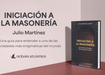 Iniciación a la Masonería: nuevo libro de Julio Martínez