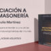 Iniciación a la Masonería: nuevo libro de Julio Martínez