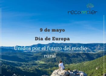 RECAMDER Destaca la Importancia de los Fondos Leader en el Desarrollo Rural de Castilla-La Mancha