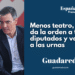 Menos teatro, Page: da la orden a tus 8 diputados y vamos a las urnas