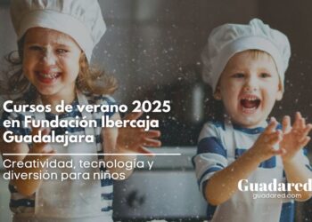 Cursos de verano 2025 en Fundación Ibercaja Guadalajara: creatividad, tecnología y diversión para niños