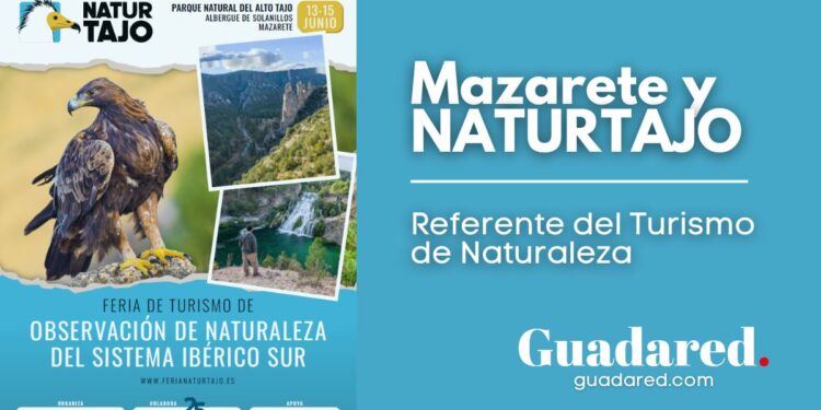 Mazarete abre sus puertas al alma salvaje del Alto Tajo con NATURTAJO, la gran cita del turismo de naturaleza