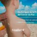 Día Europeo de la Prevención del Cáncer de Piel: cómo evitar el cáncer de piel desde la infancia
