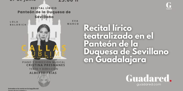 Recital lírico teatralizado en el Panteón de la Duquesa de Sevillano en Guadalajara