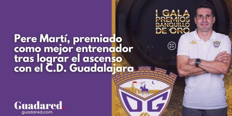 Pere Martí, elegido mejor entrenador del Grupo 5 de Segunda Federación por su ascenso con el C.D. Guadalajara