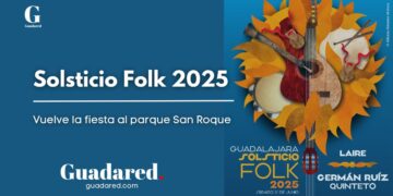Solsticio Folk 2025 en Guadalajara: conciertos, mercado artesanal y homenaje a Dulzaineros Kalaberas en San Roque