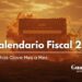 Calendario Fiscal 2025: Fechas Clave Mes a Mes