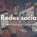 10 ventajas y desventajas de las redes sociales y cómo protegerte online