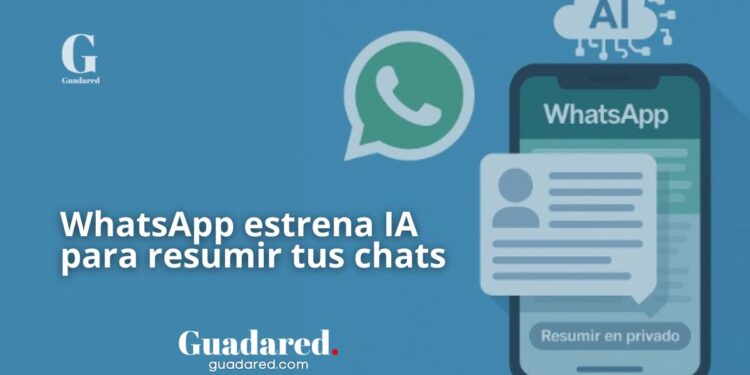 WhatsApp lanza resúmenes con IA: nueva función para leer chats sin perder tiempo