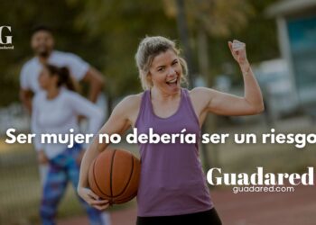 Ser mujer no debería ser un riesgo