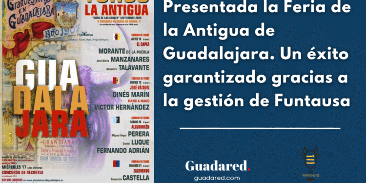 Presentada la Feria de la Antigua de Guadalajara. Un éxito garantizado gracias a la gestión de Funtausa