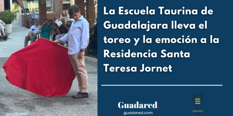 La Escuela Taurina de Guadalajara lleva el toreo y la emoción a la Residencia Santa Teresa Jornet