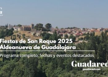 Fiestas de San Roque 2025 en Aldeanueva de Guadalajara: programa completo, fechas y eventos destacados