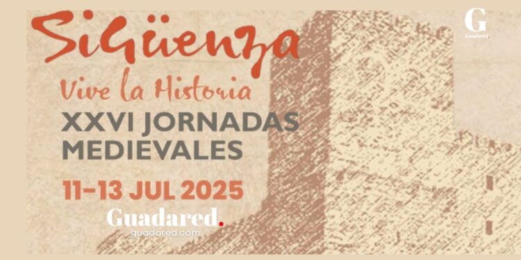 Jornadas Medievales Sigüenza 2025 – Actividades, Desfile, Conciertos y Más