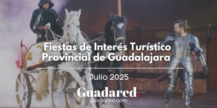 Fiestas de Interes Turistico Provincial de Guadalajara 2025