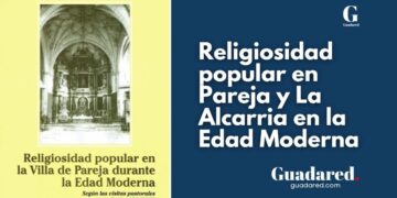 La religiosidad popular en la Villa de Pareja: la espiritualidad en La Alcarria durante la Edad Moderna