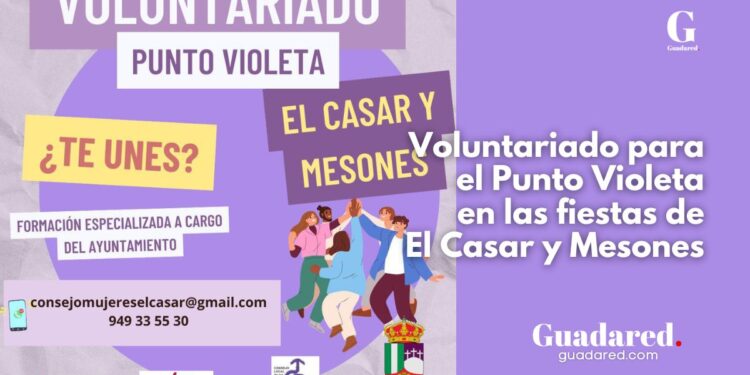 El Consejo Local de las Mujeres por la Igualdad de El Casar lanza campaña de voluntariado para el Punto Violeta en las fiestas de El Casar y Mesones