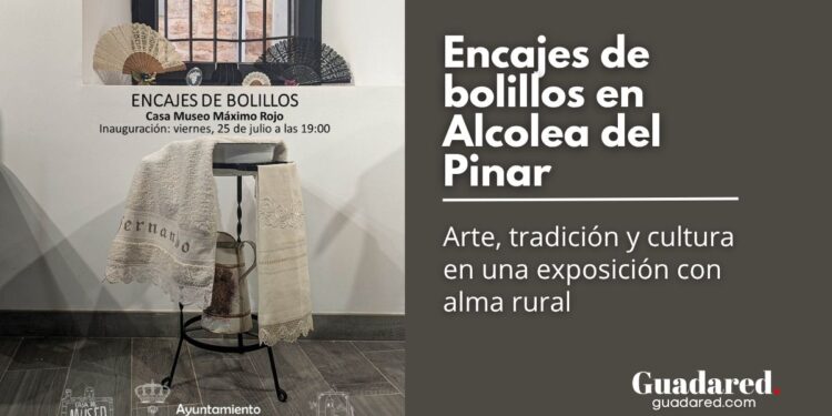 Encajes de bolillos en Alcolea del Pinar: arte, tradición y cultura en una exposición con alma rural