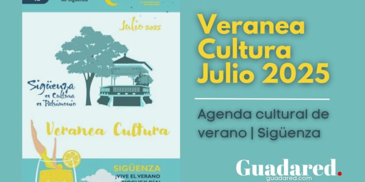 Veranea Cultura Julio 2025: la agenda cultural de verano en Sigüenza ya está aquí