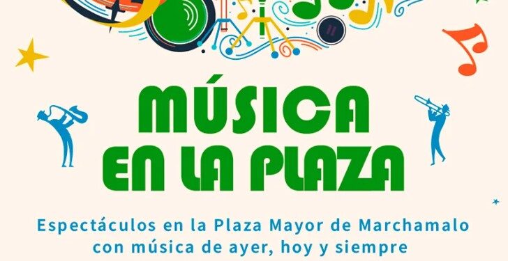 Conciertos gratuitos en la Plaza Mayor de Marchamalo este verano 2025