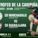50ª Edición del Trofeo Campiña 2025: CD Marchamalo vs CD Guadalajara en La Solana
