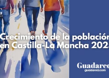Crecimiento de la población en Castilla-La Mancha 2025: +0,28% en segundo trimestre | INE