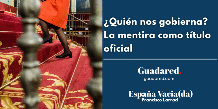 ¿Quién nos gobierna? La mentira como título oficial