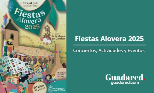 Fiestas Alovera 2025: Conciertos, Actividades y Eventos