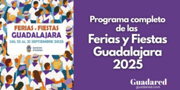 Ferias y Fiestas Guadalajara 2025: Agenda Completa de Conciertos, Corridas y Actividades para Toda la Familia