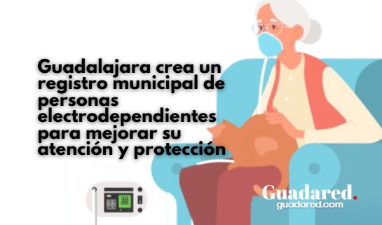 Guadalajara crea un registro municipal de personas electrodependientes para mejorar su atención y protección