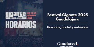 Horarios, cartel y entradas del Festival Gigante 2025 en Guadalajara