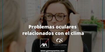 ¿Cómo afecta el clima a la salud de nuestros ojos?