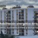 Rehabilitación energética en edificios: ahorro, subvenciones y soluciones con Terráqueas