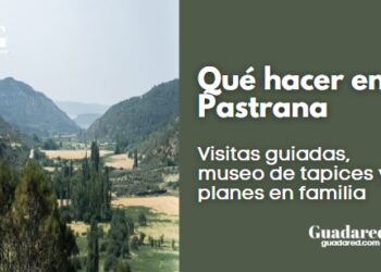 Qué hacer en Pastrana: visitas guiadas, museo de tapices y planes en familia