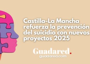 Castilla-La Mancha refuerza la prevención del suicidio con nuevos proyectos 2025