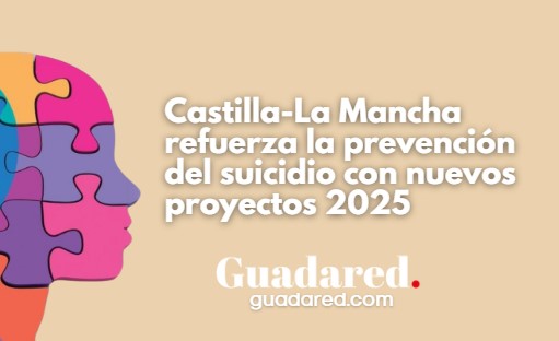 Castilla-La Mancha refuerza la prevención del suicidio con nuevos proyectos 2025