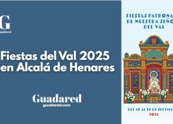 Fiestas Virgen del Val 2025 en Alcalá de Henares: programa completo
