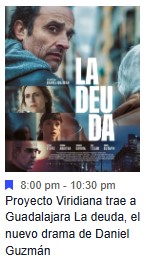 Proyecto Viridiana trae a Guadalajara La deuda, el nuevo drama de Daniel Guzmán