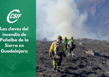 Incendio en Peñalba de la Sierra 2025: CSIF critica la gestión y reducción de medios